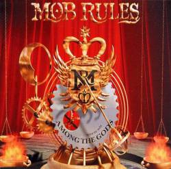 Mob Rules : Among the Gods